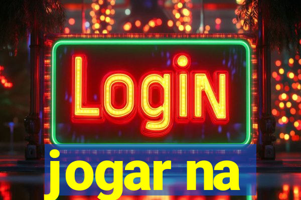 jogar na